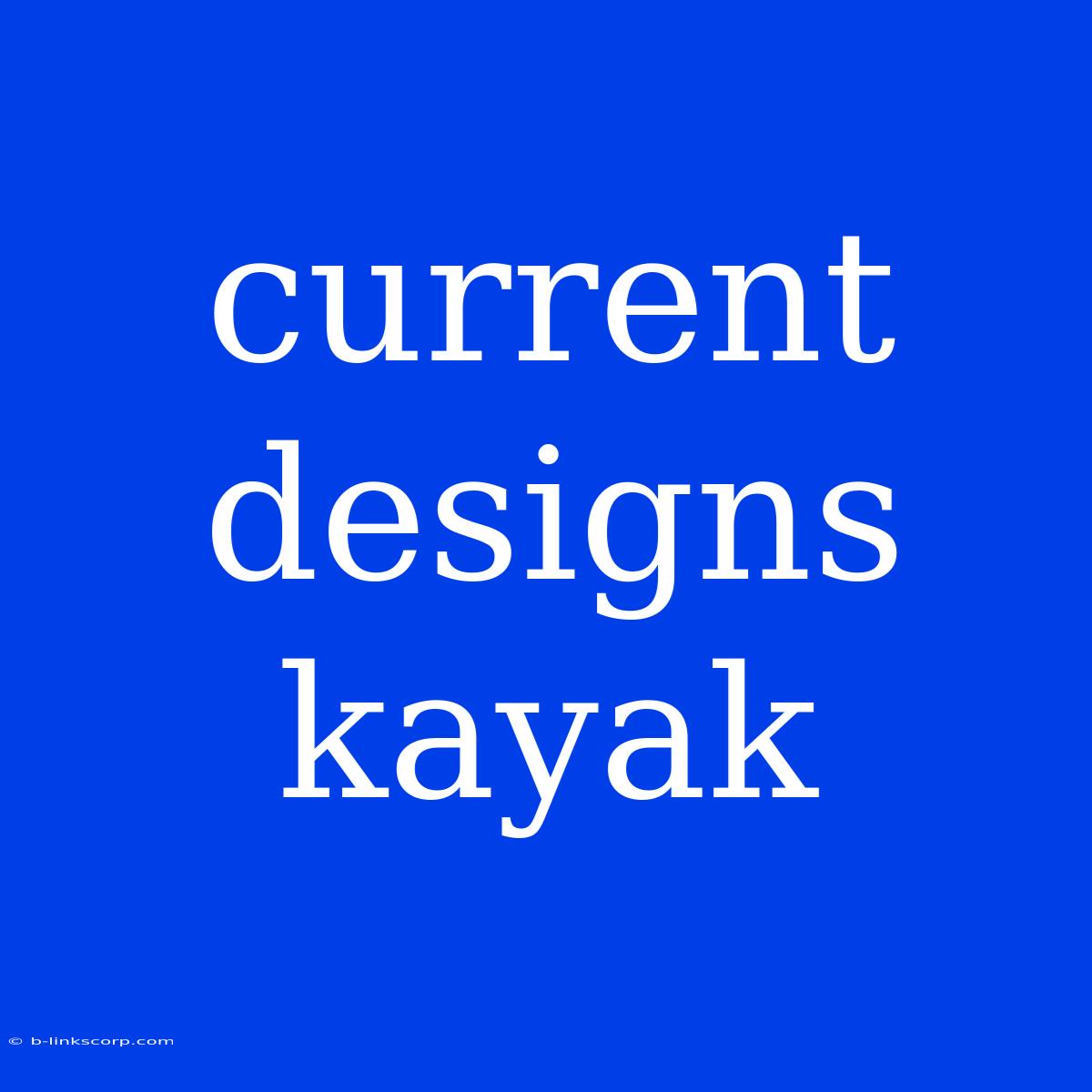 Current Designs Kayak