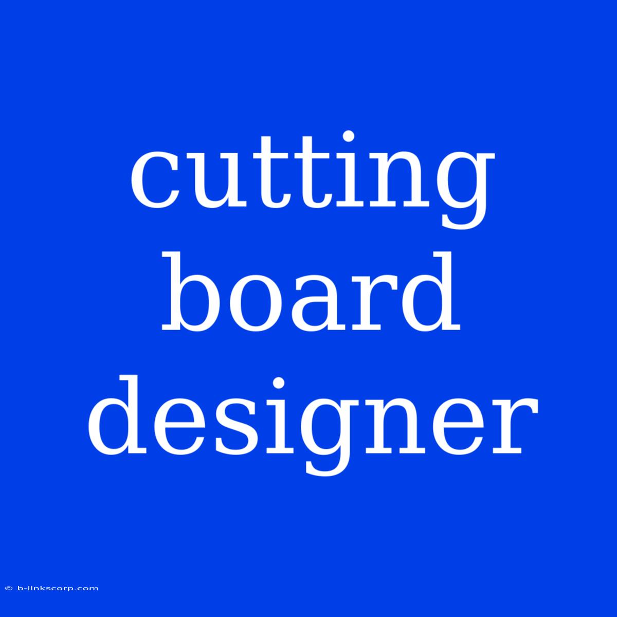 Cutting Board Designer