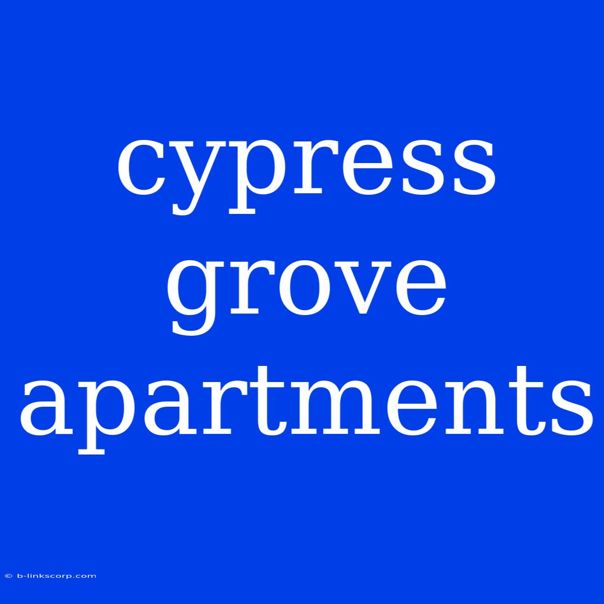 Cypress Grove Apartments