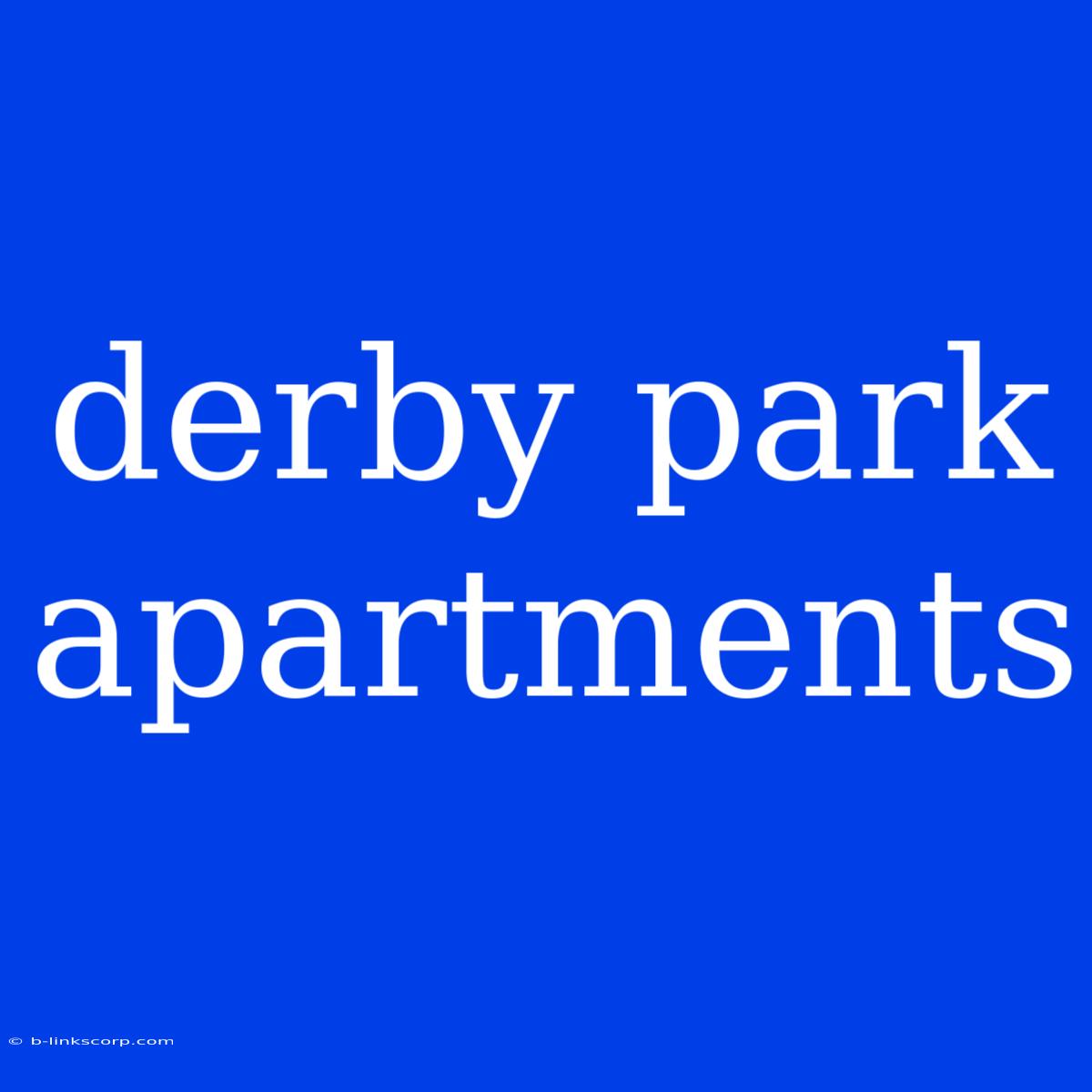 Derby Park Apartments