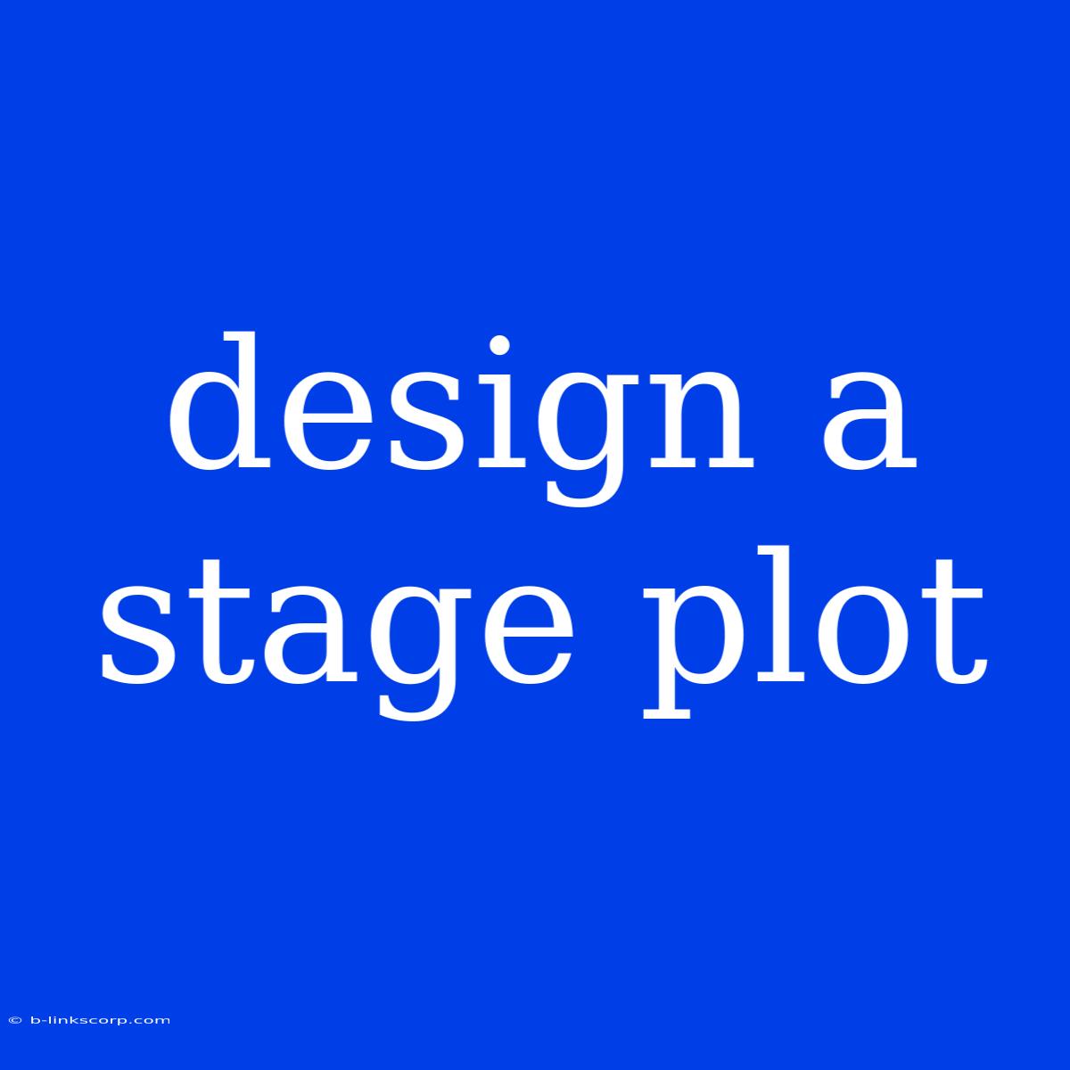 Design A Stage Plot