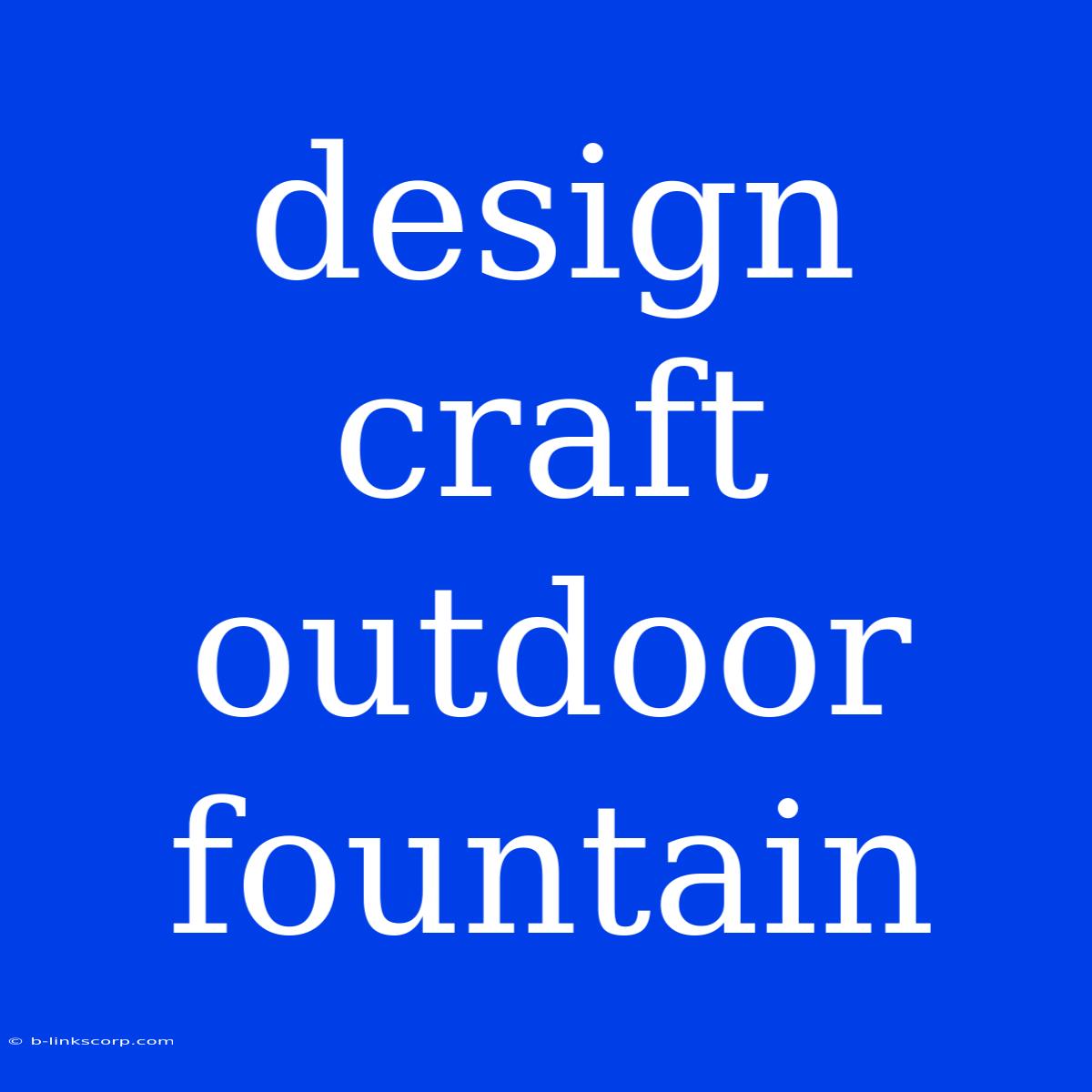 Design Craft Outdoor Fountain