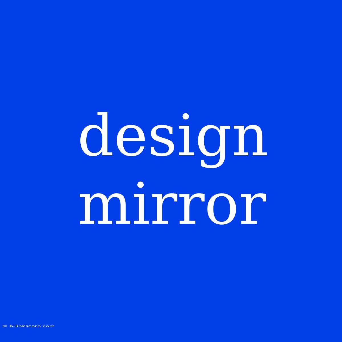 Design Mirror