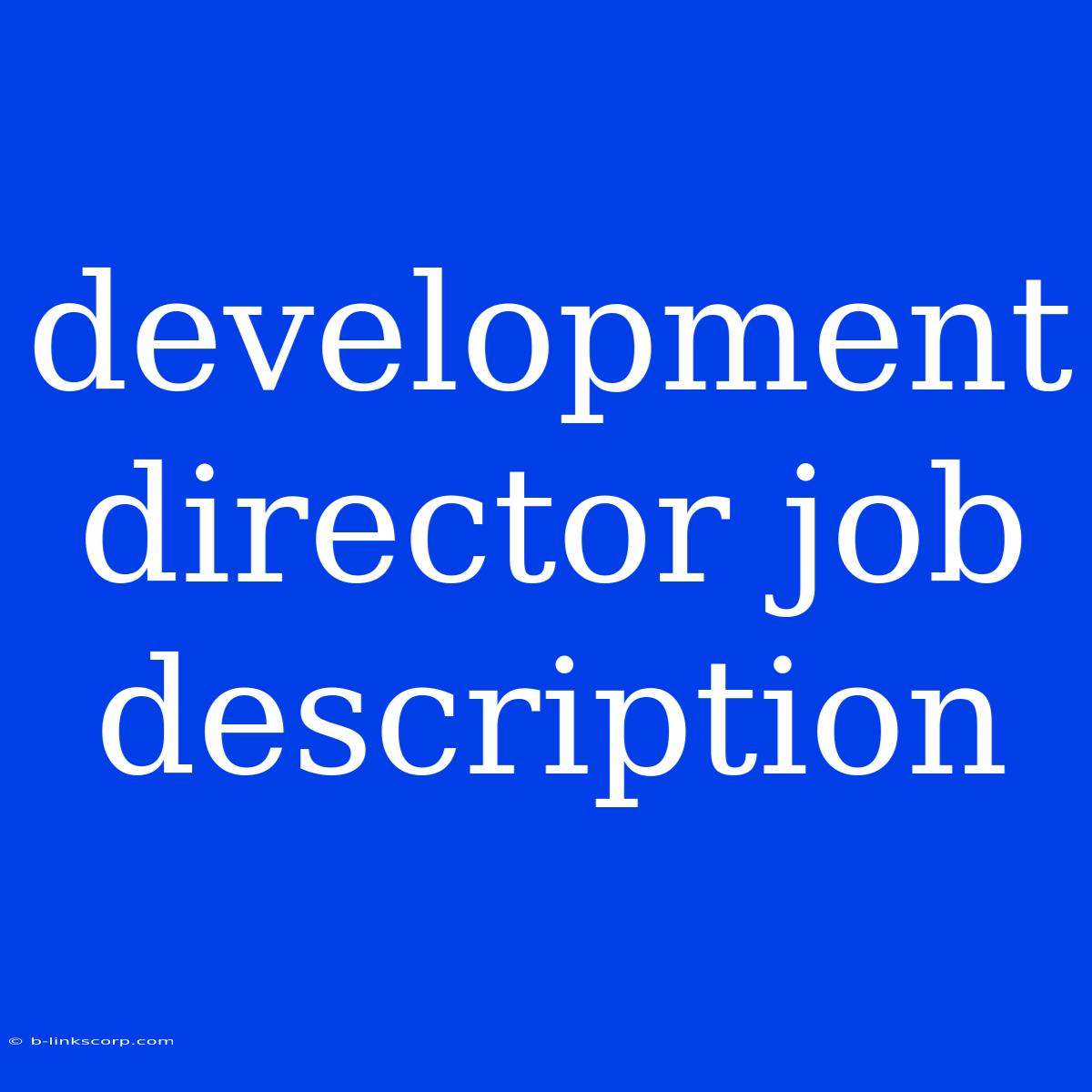 Development Director Job Description