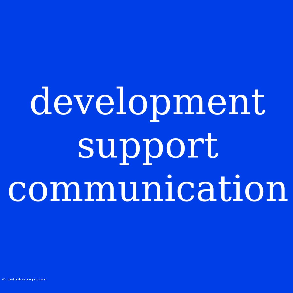 Development Support Communication