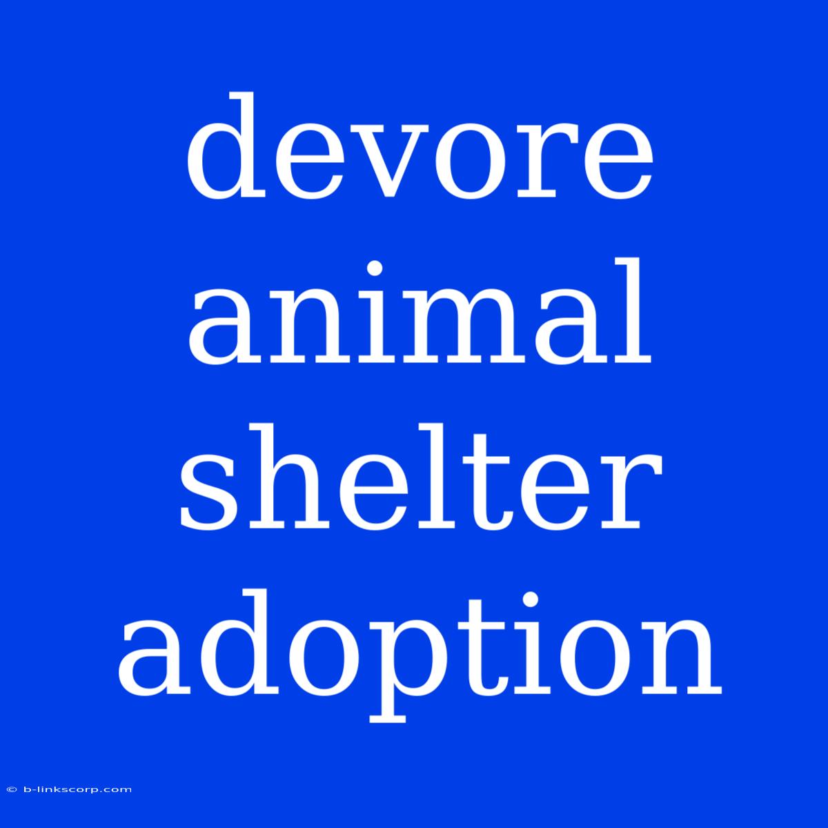 Devore Animal Shelter Adoption