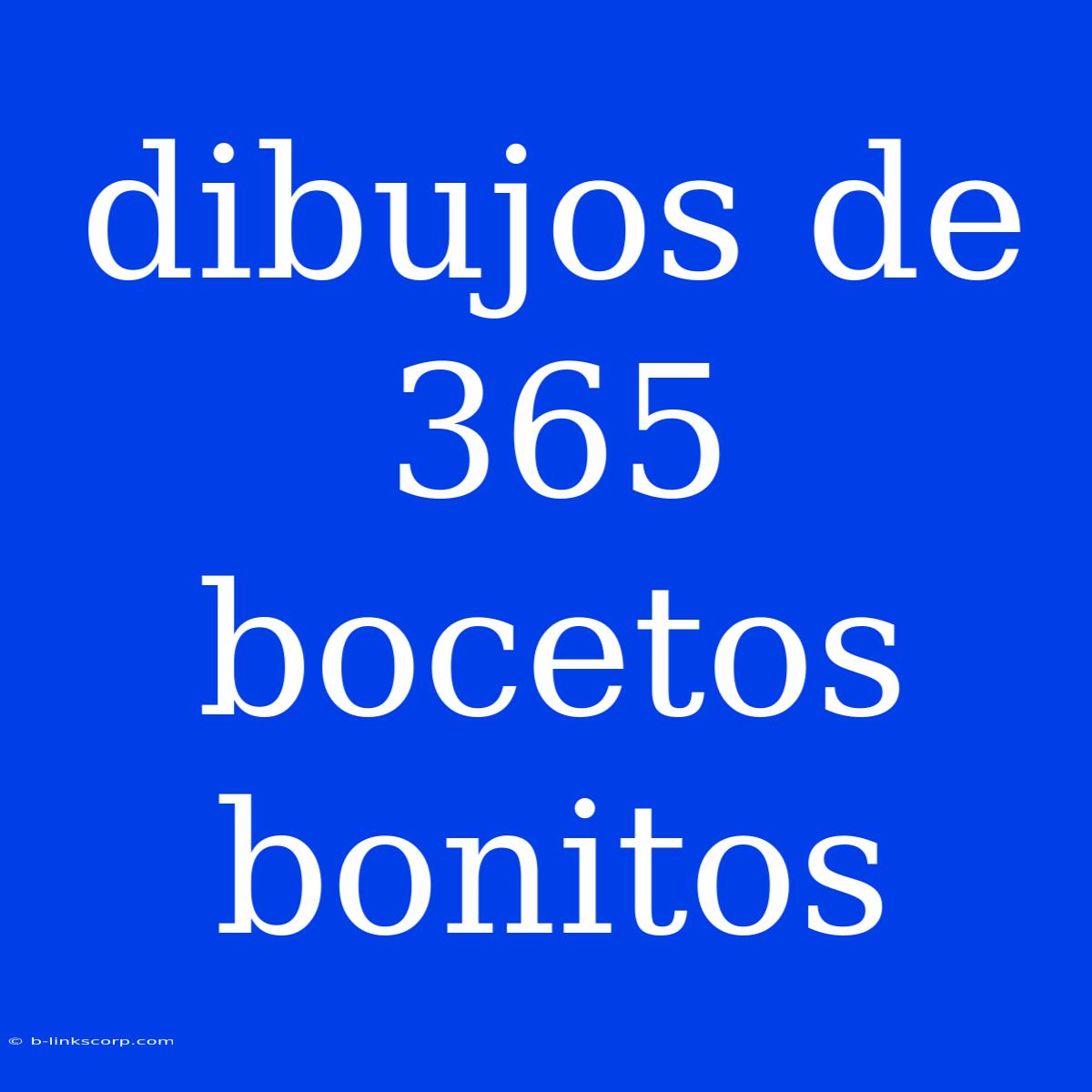 Dibujos De 365 Bocetos Bonitos