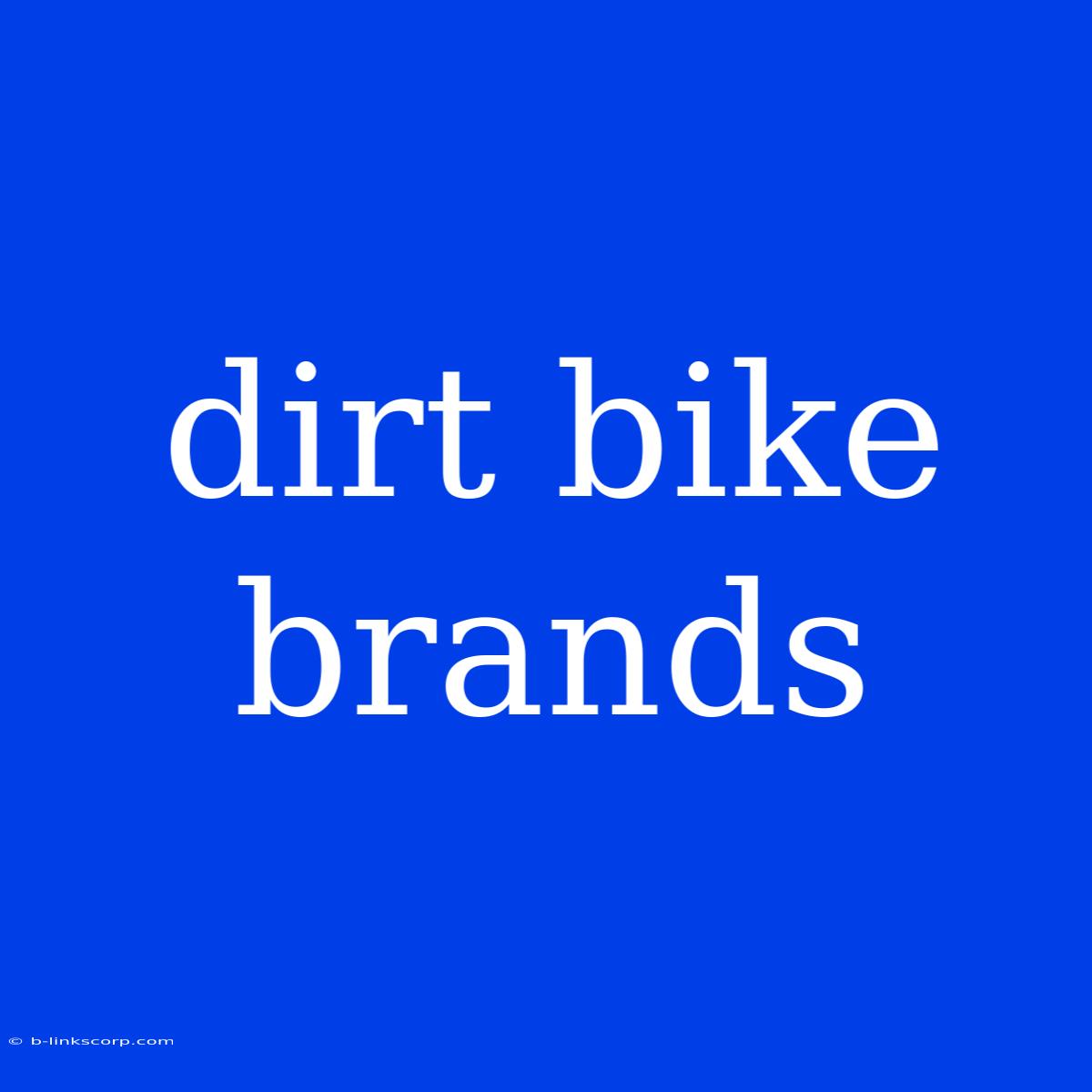 Dirt Bike Brands