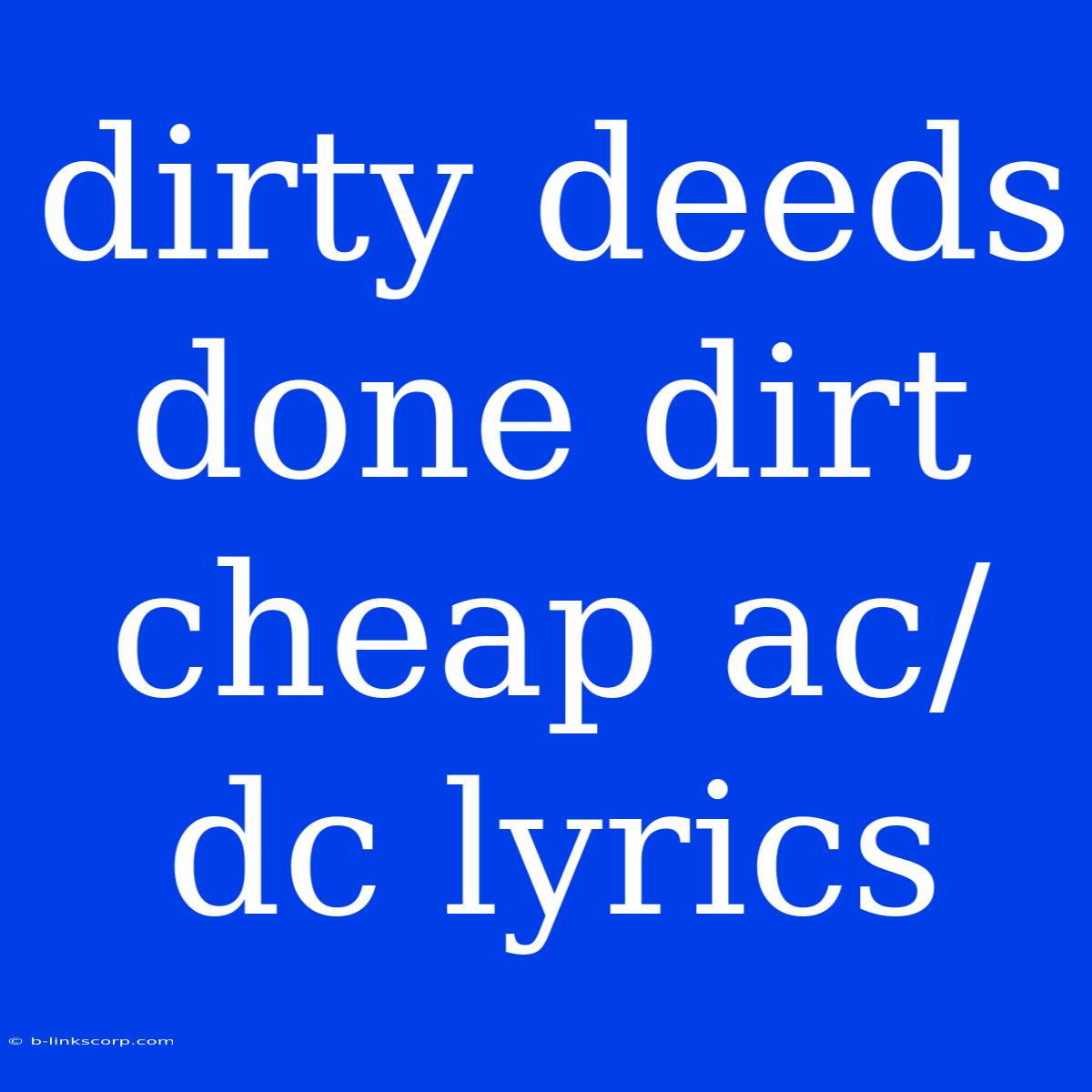 Dirty Deeds Done Dirt Cheap Ac/dc Lyrics