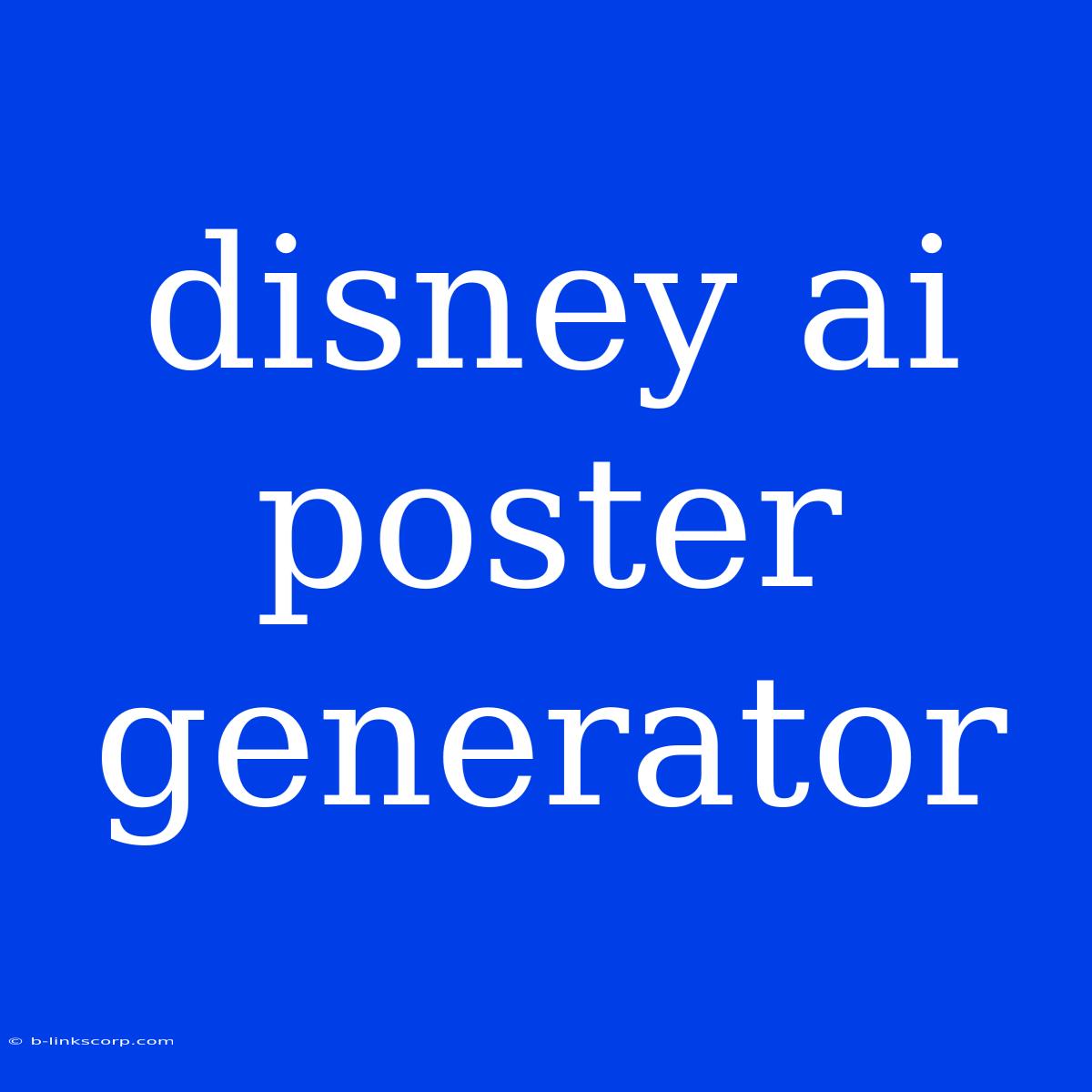 Disney Ai Poster Generator