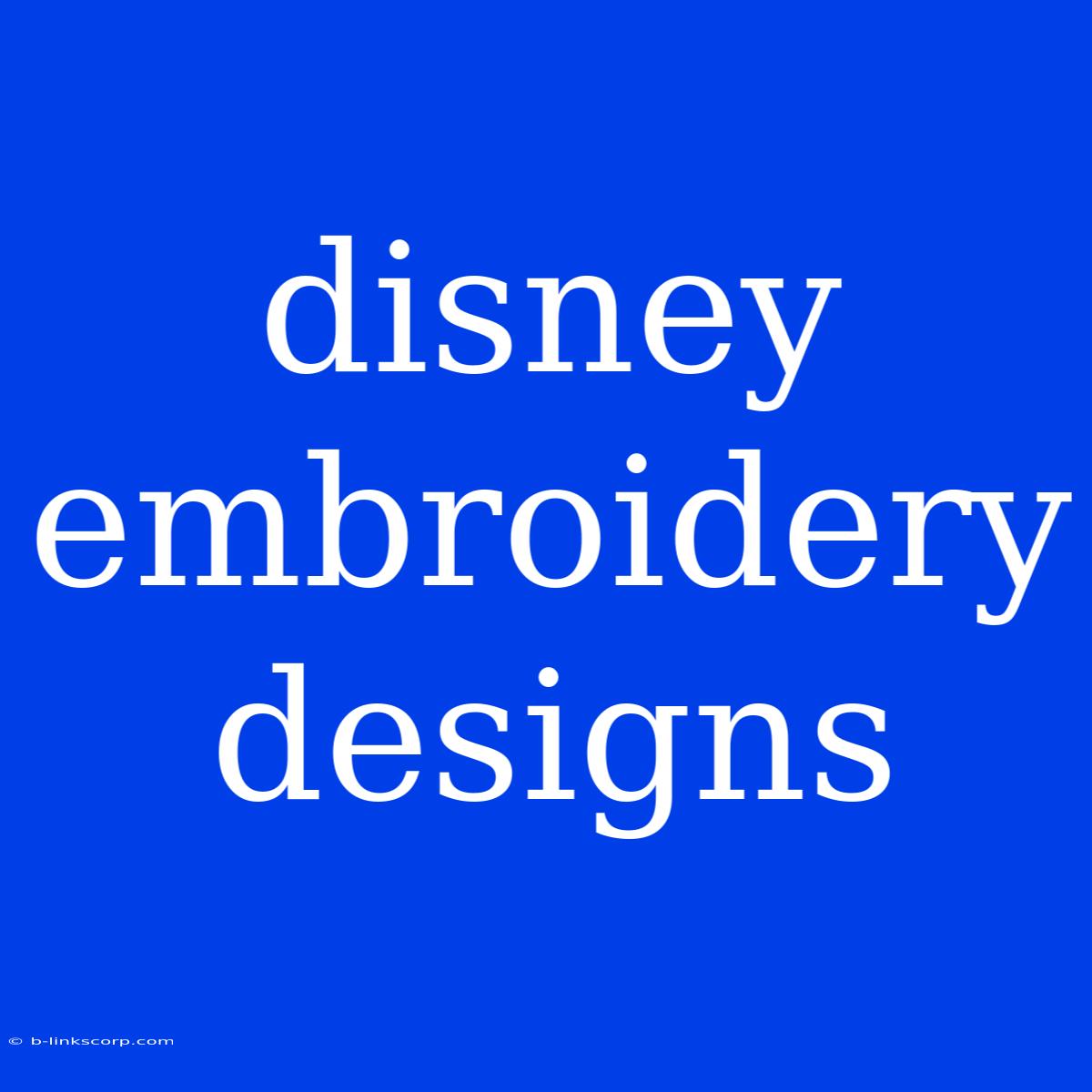 Disney Embroidery Designs