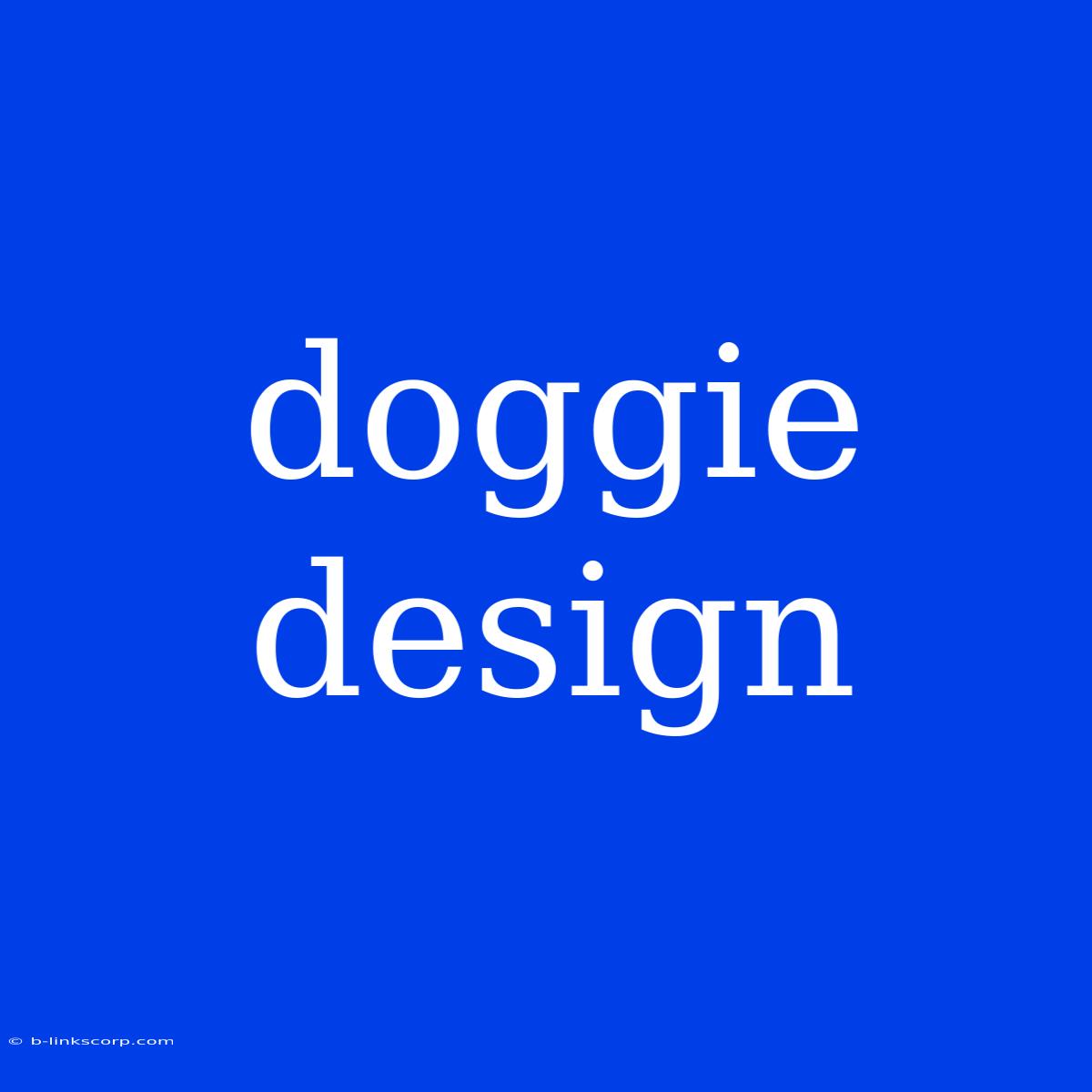 Doggie Design