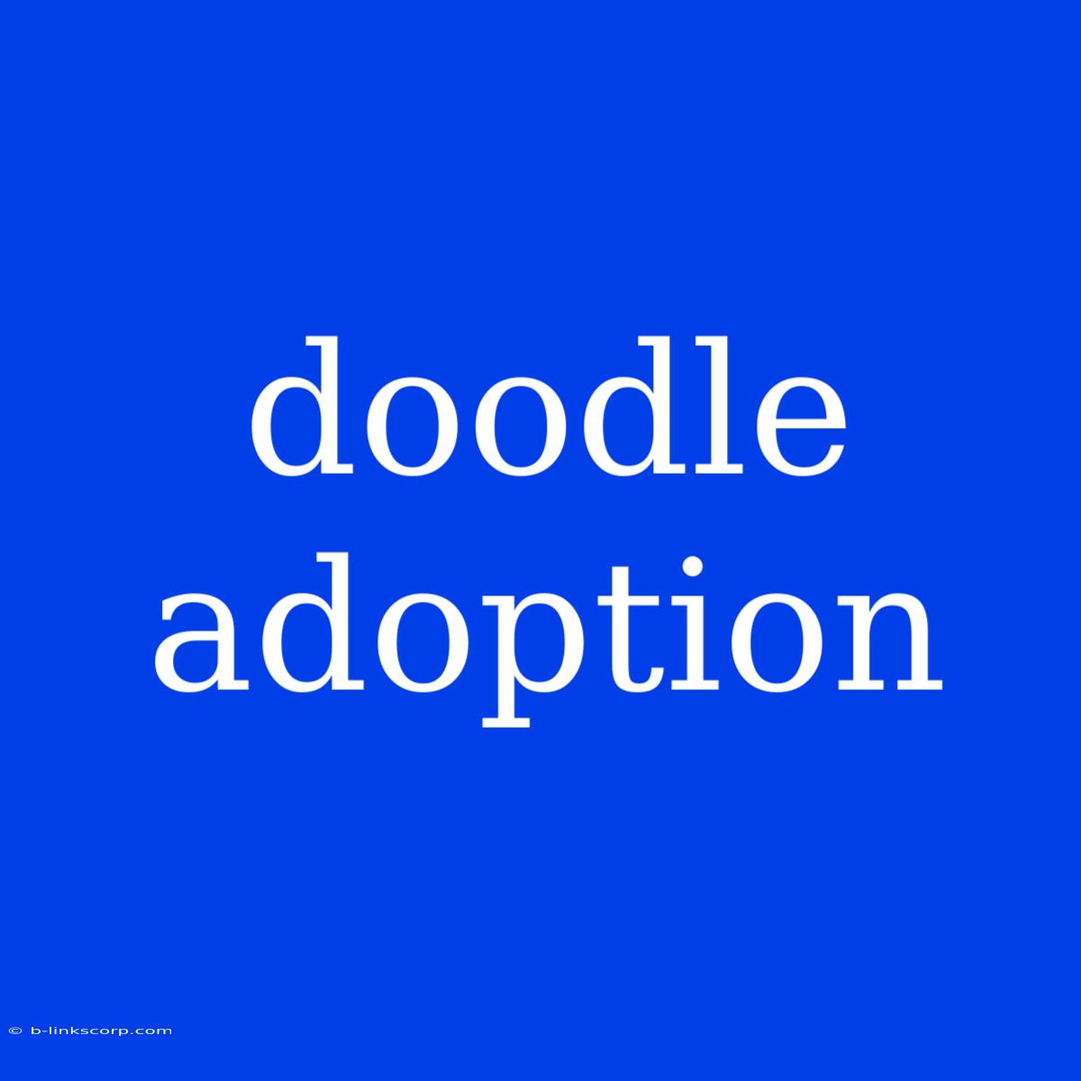 Doodle Adoption