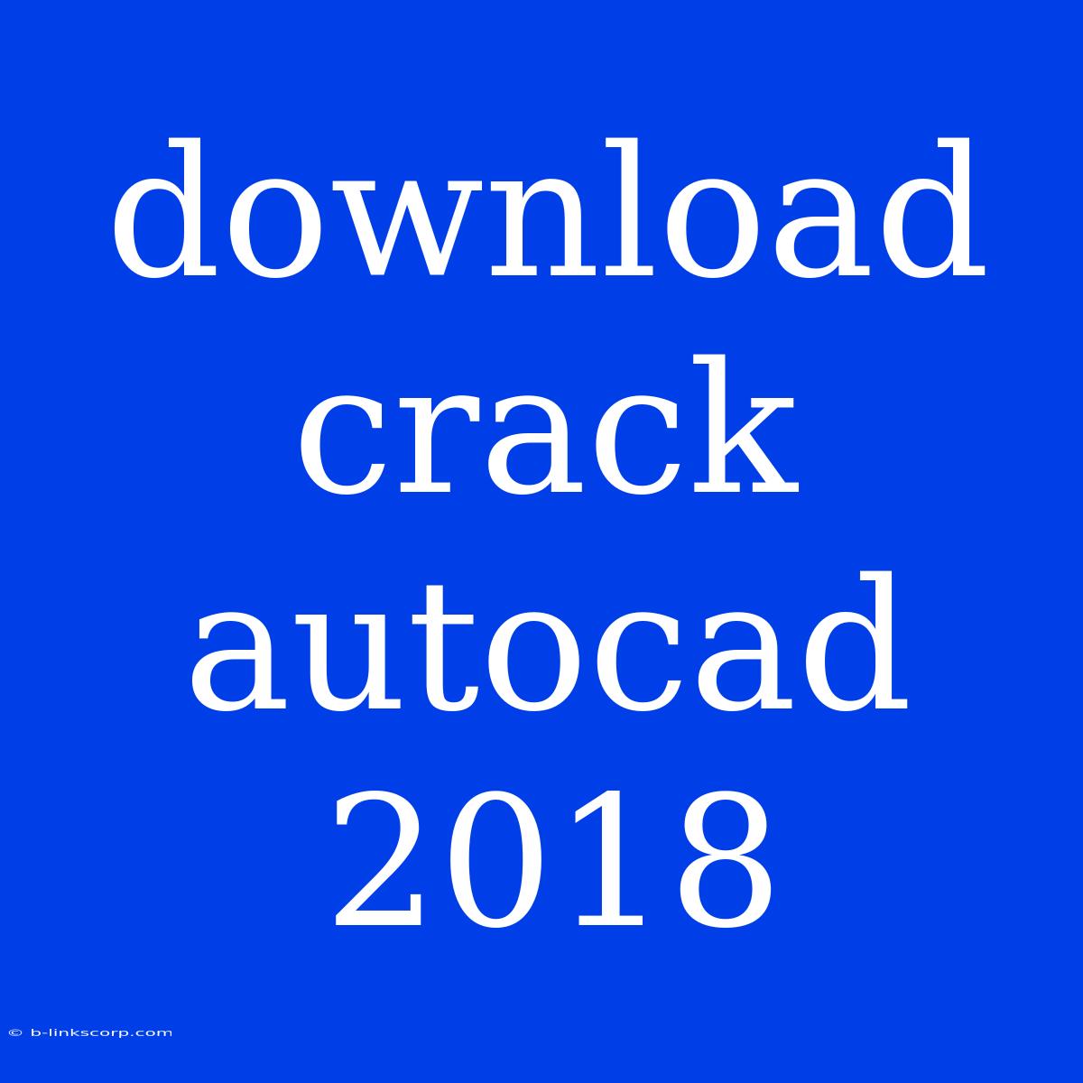 Download Crack Autocad 2018