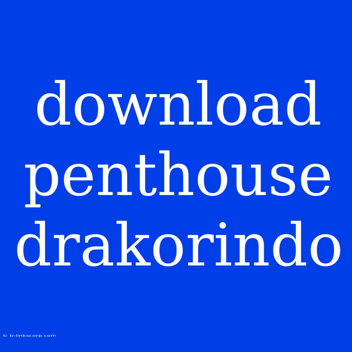 Download Penthouse Drakorindo