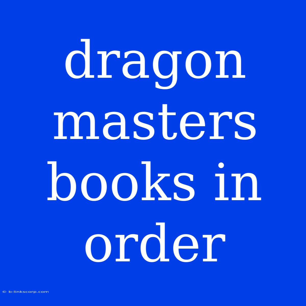 Dragon Masters Books In Order