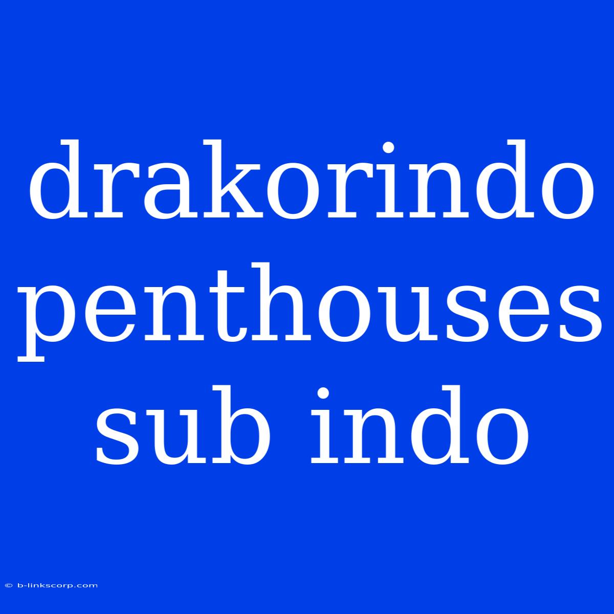 Drakorindo Penthouses Sub Indo