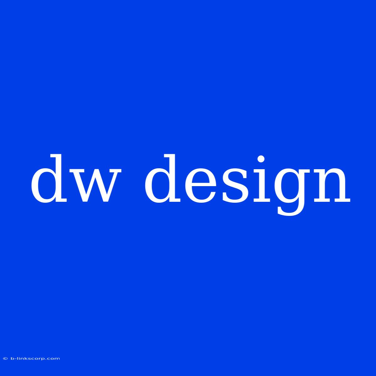 Dw Design