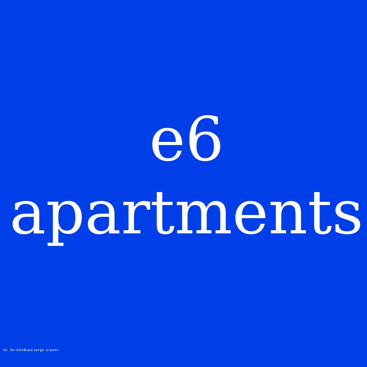 E6 Apartments