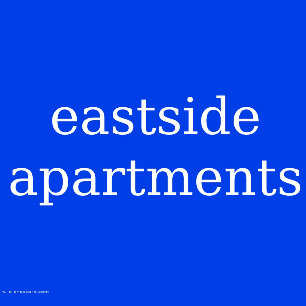 Eastside Apartments