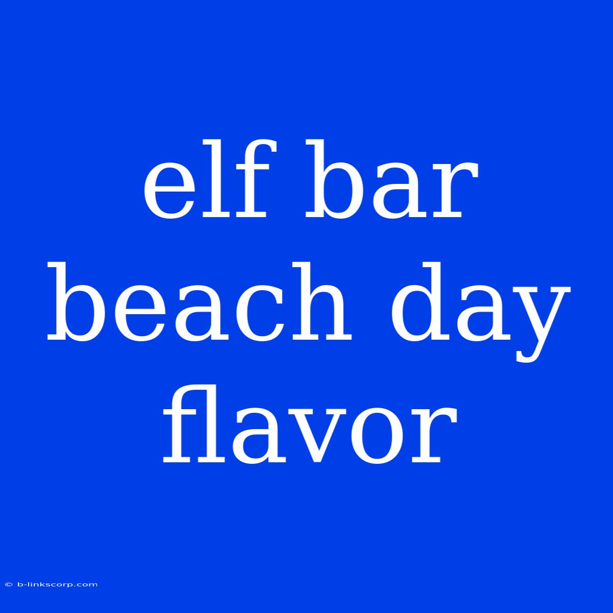 Elf Bar Beach Day Flavor