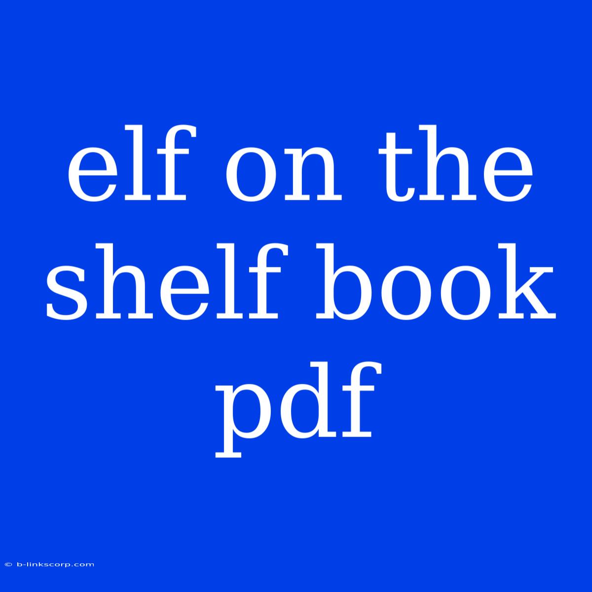 Elf On The Shelf Book Pdf