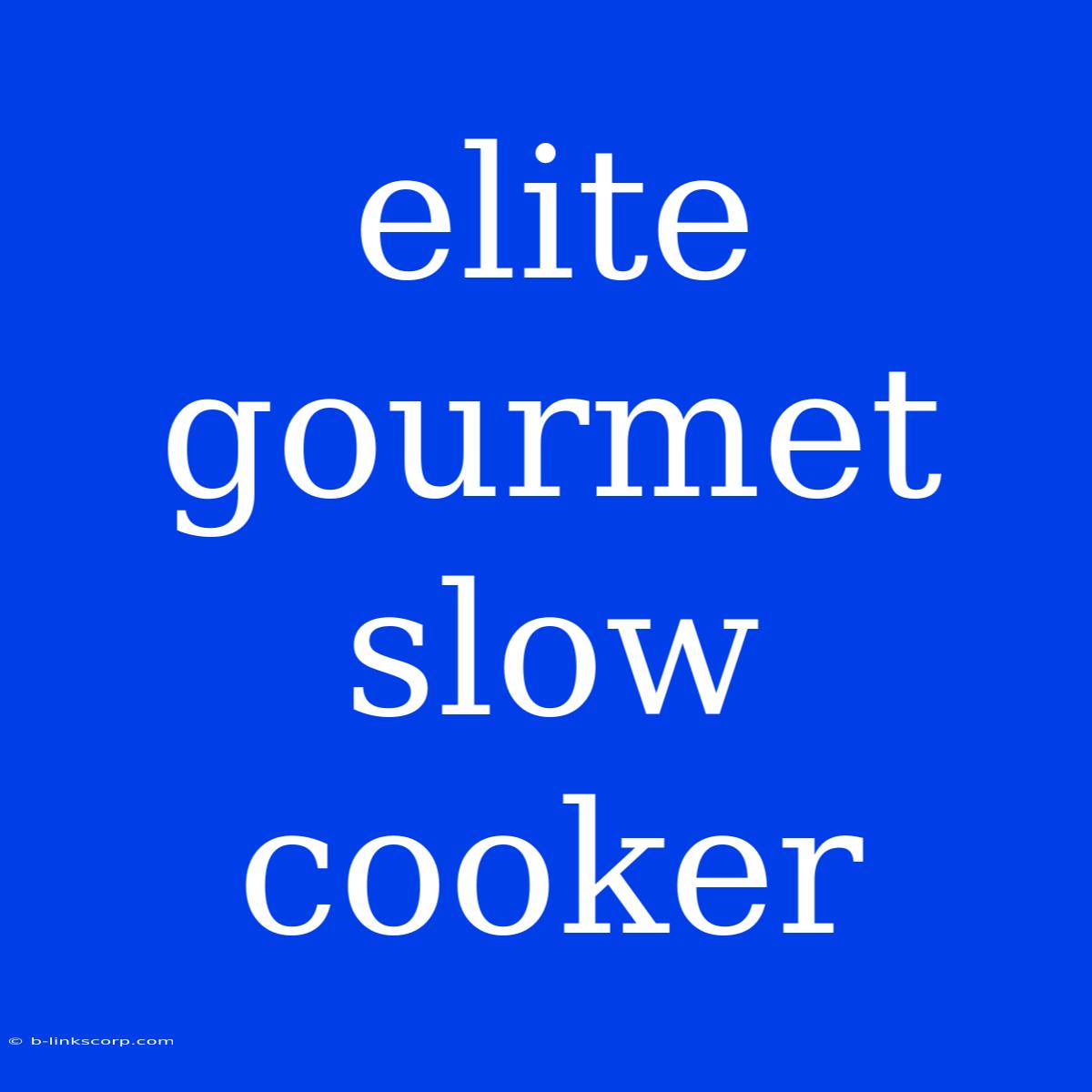 Elite Gourmet Slow Cooker