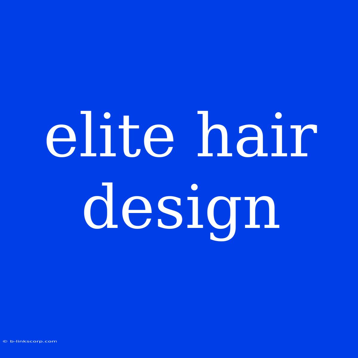 Elite Hair Design