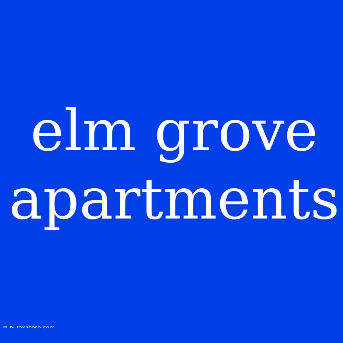 Elm Grove Apartments