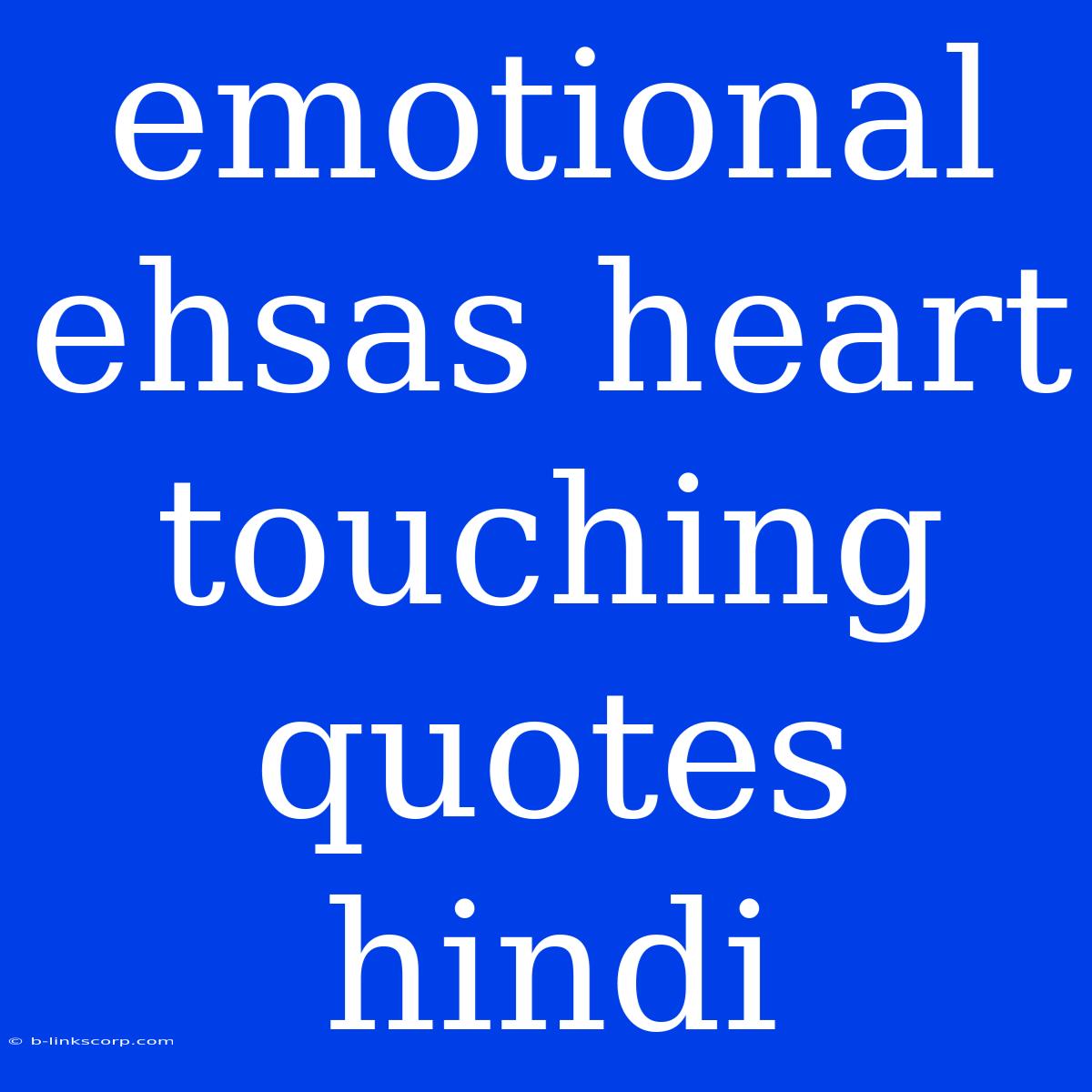 Emotional Ehsas Heart Touching Quotes Hindi