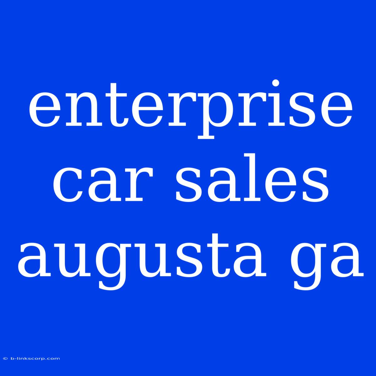 Enterprise Car Sales Augusta Ga