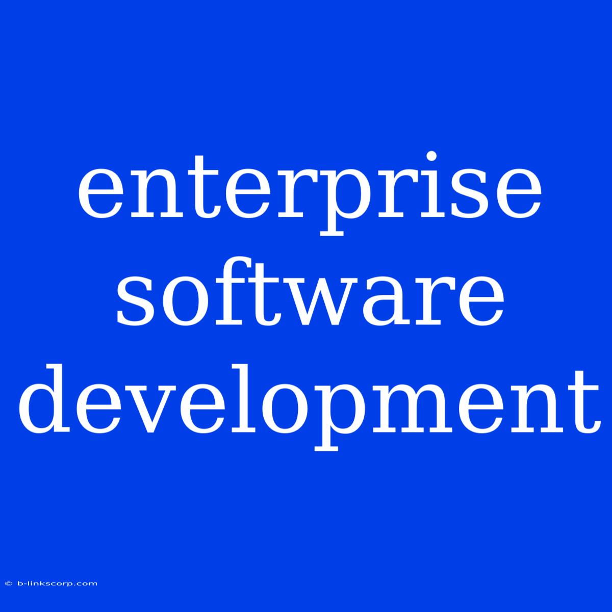 Enterprise Software Development