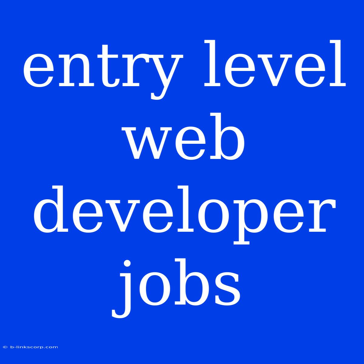 Entry Level Web Developer Jobs