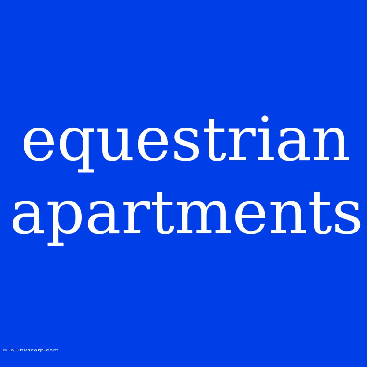 Equestrian Apartments