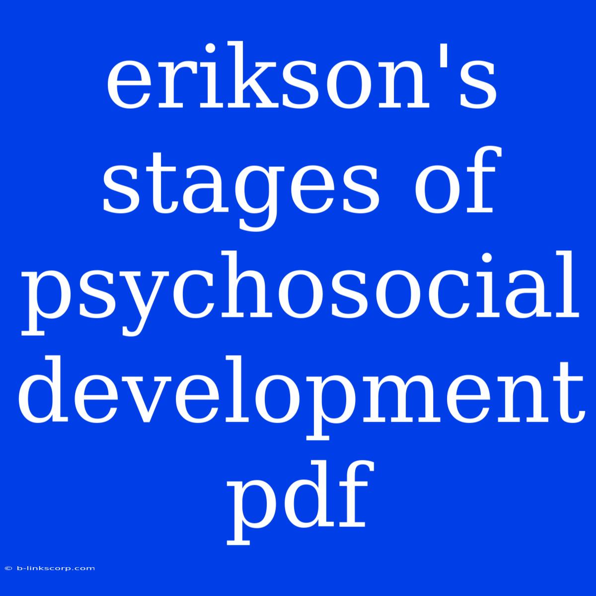 Erikson's Stages Of Psychosocial Development Pdf