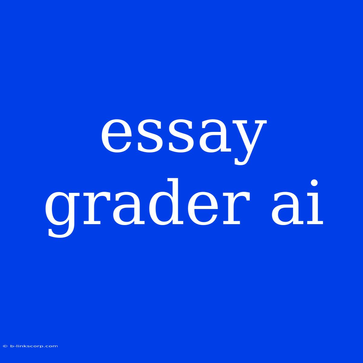 Essay Grader Ai