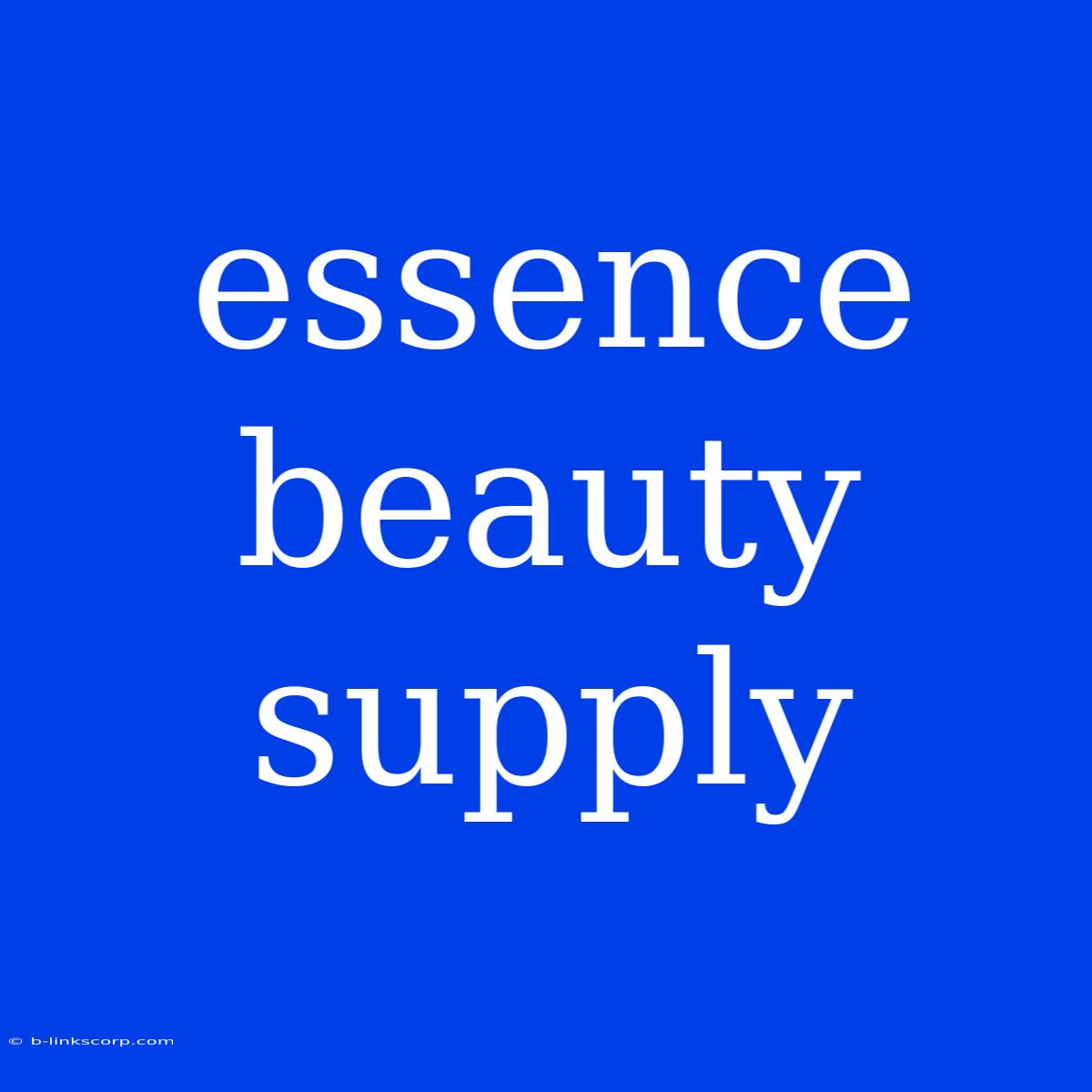 Essence Beauty Supply