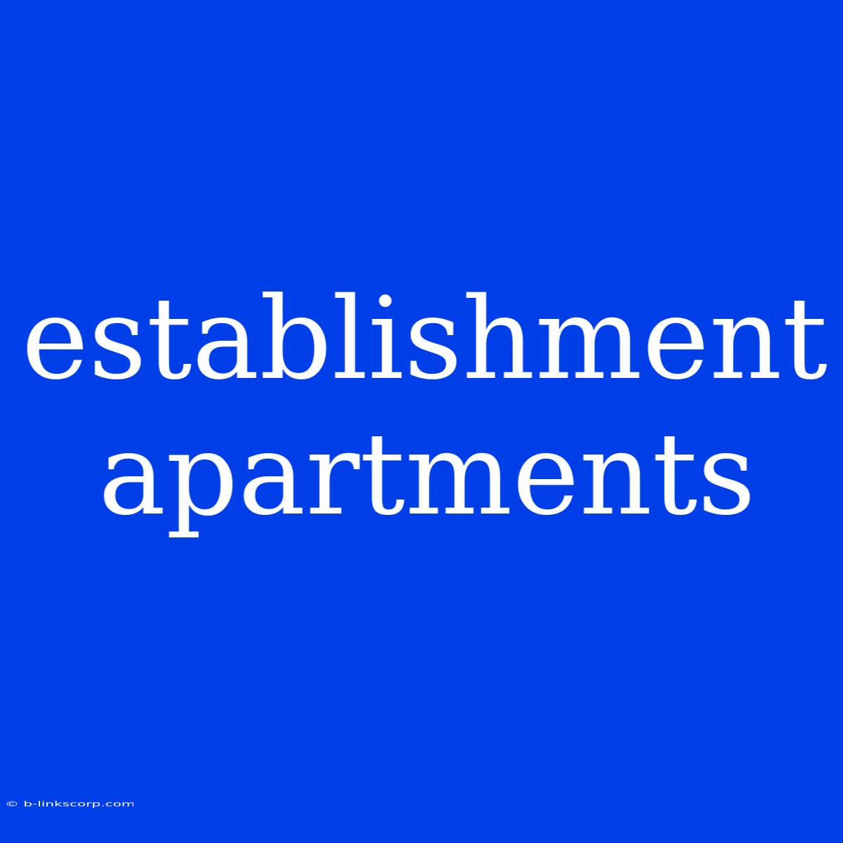 Establishment Apartments