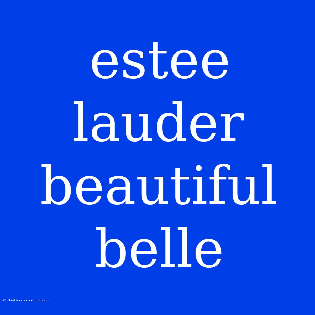 Estee Lauder Beautiful Belle