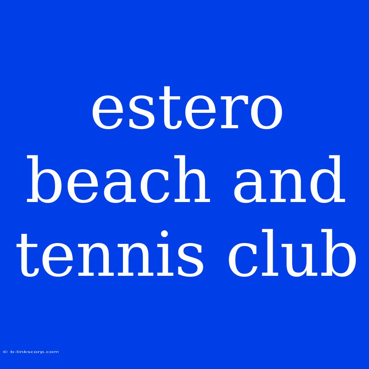 Estero Beach And Tennis Club