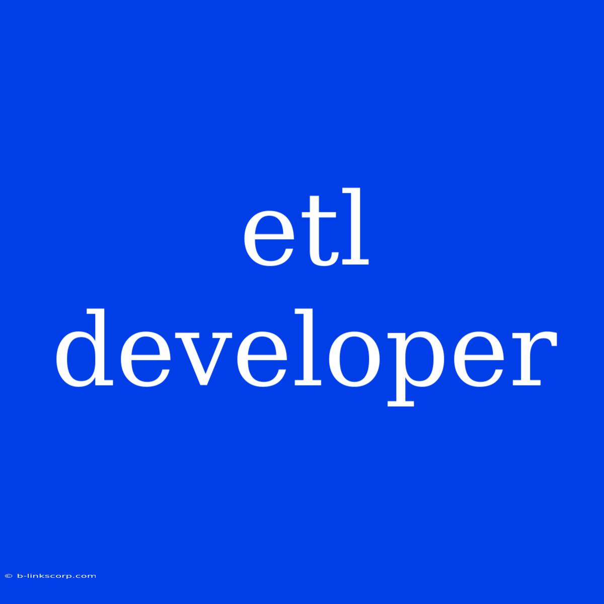 Etl Developer