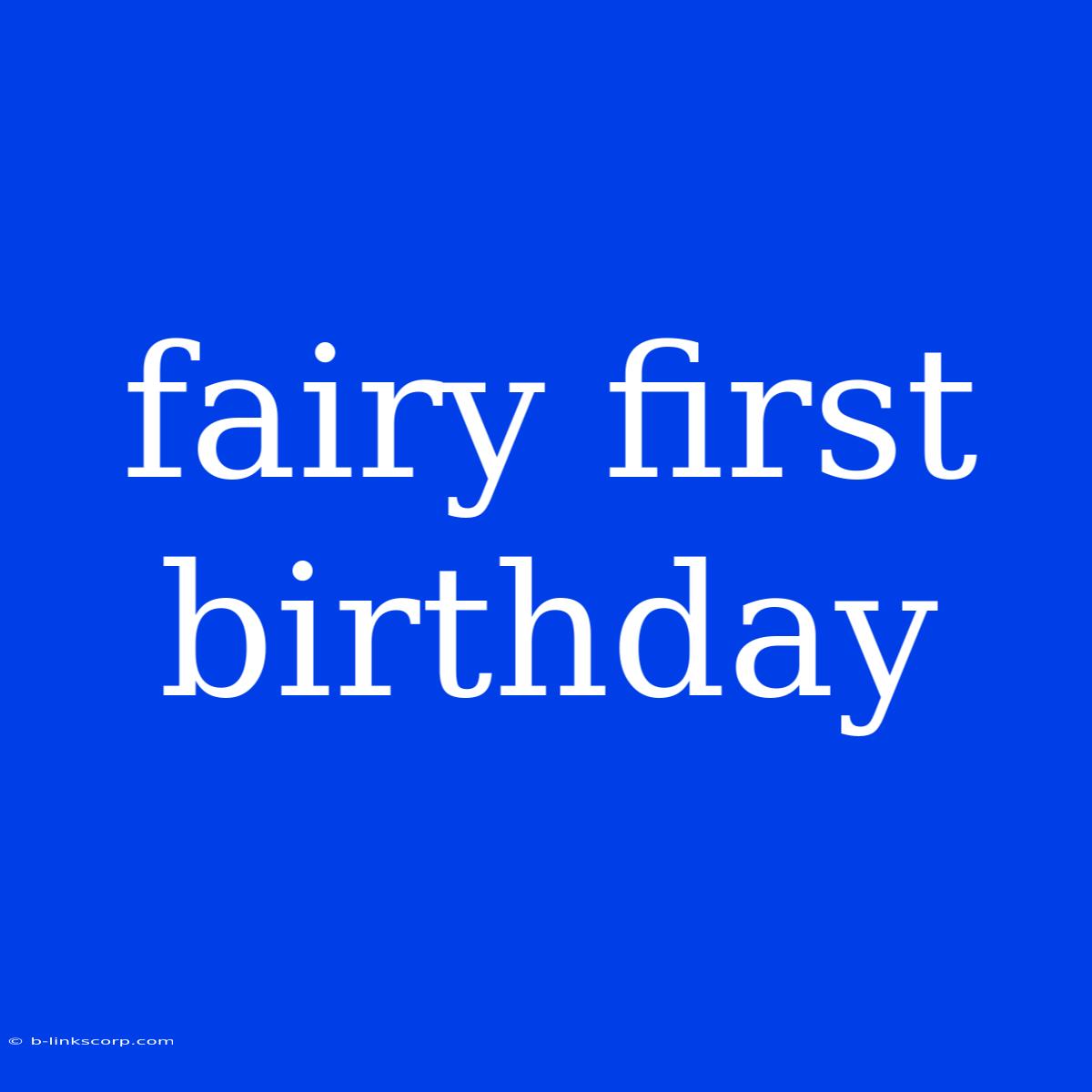 Fairy First Birthday