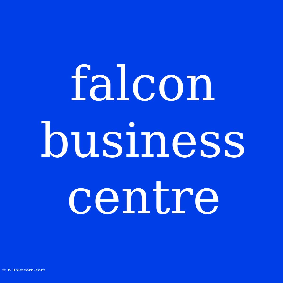 Falcon Business Centre