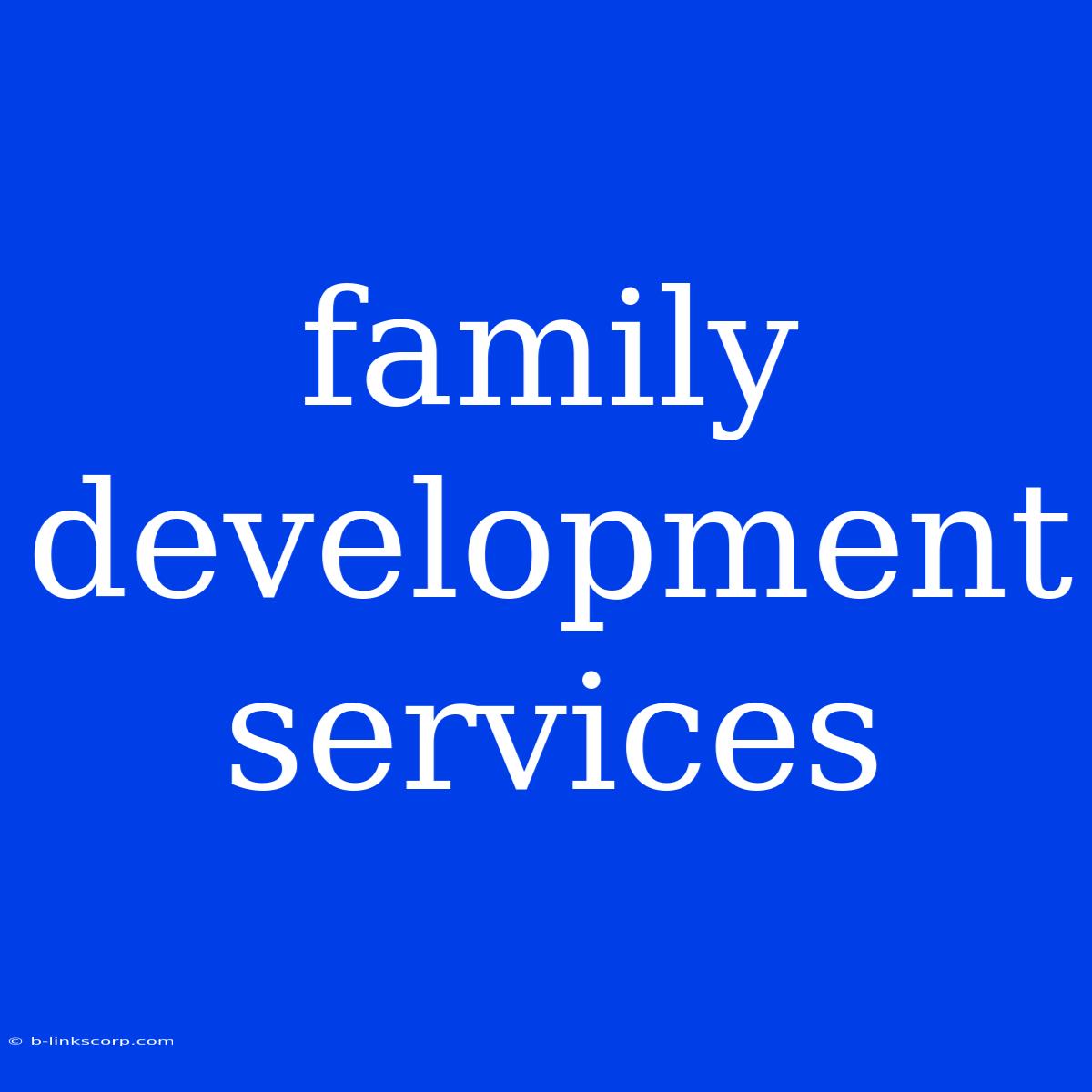 Family Development Services