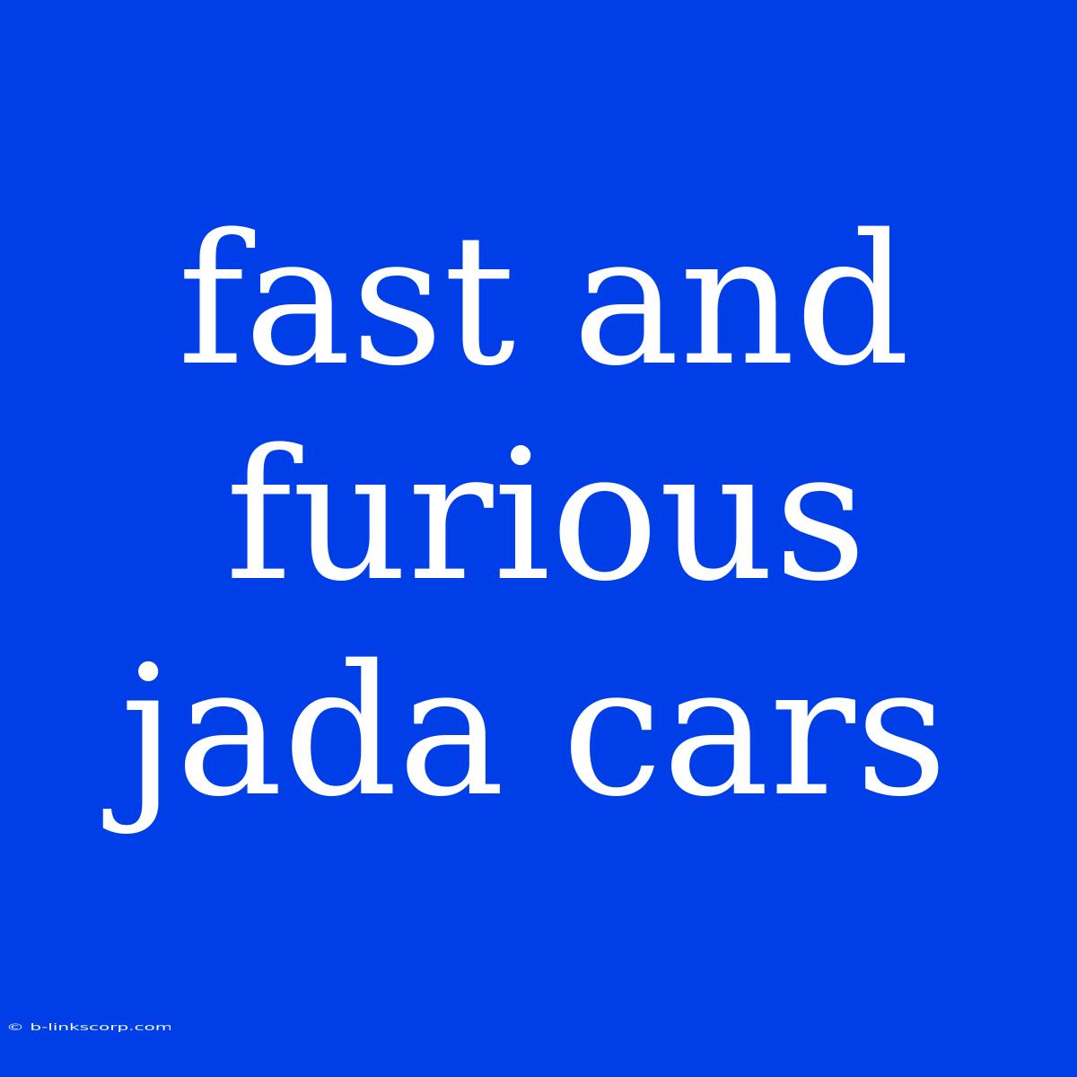 Fast And Furious Jada Cars