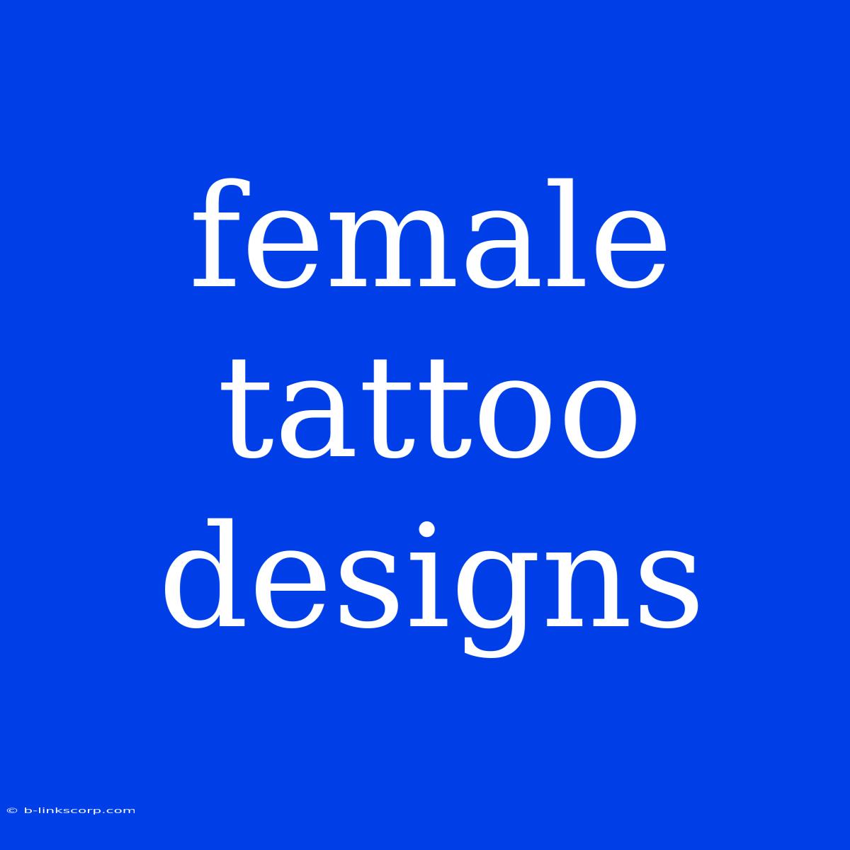 Female Tattoo Designs