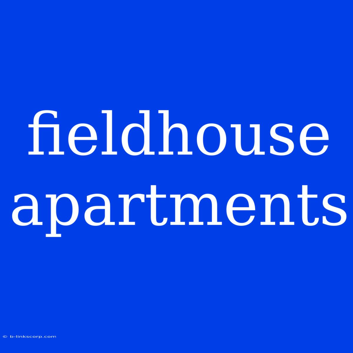 Fieldhouse Apartments