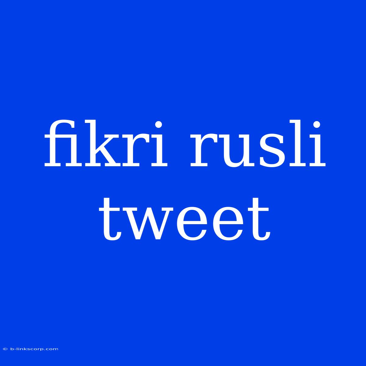 Fikri Rusli Tweet