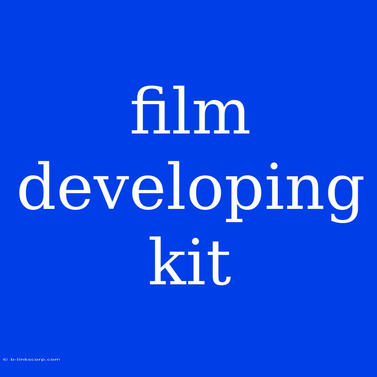 Film Developing Kit