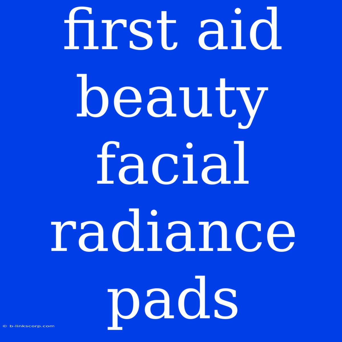 First Aid Beauty Facial Radiance Pads